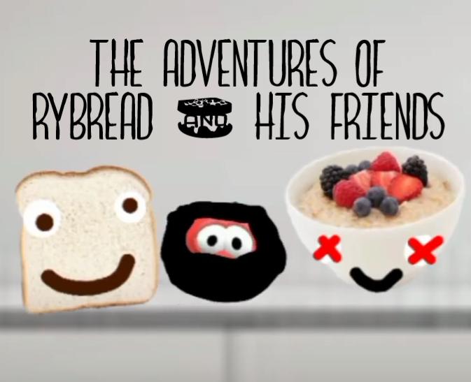 The Adventures of Rybread and His Friends